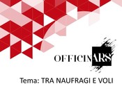 OfficinARS - Tra Naufragi e Voli