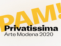 PAM! Privatissima. Arte Modena 2020