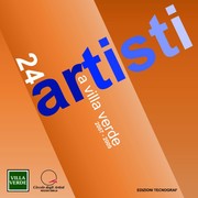 24 artisti a Villa Verde 2007-2009