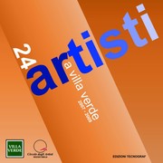 24 artisti a Villa Verde 2007-2009