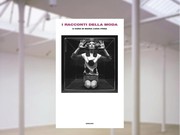 Presentazione del libro I racconti della moda - Maria Luisa Frisa