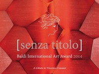 Senza Titolo. Baldi International Art Award 2014. A tribute to Vincenzo Consani