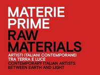 Materie prime. Artisti italiani contemporanei tra terra e luce